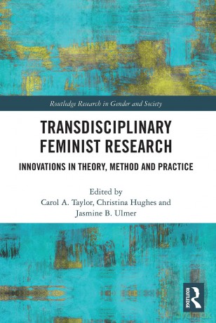 Transdisciplinary Feminist Research: Innovations in Theory, Method and Practice (Routledge Research in Gender and Society) - Carol Taylor [KSIĄŻKA]