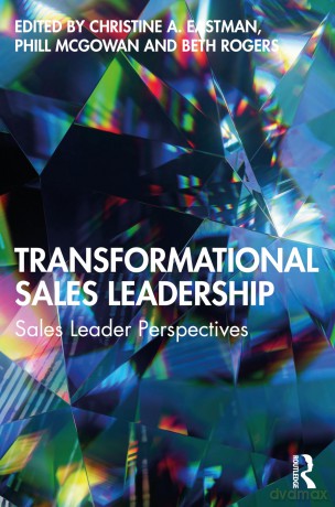 Transformational Sales Leadership: Sales Leader Perspectives - Christine A Eastman [KSIĄŻKA]