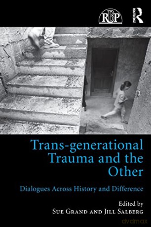 Trans-generational Trauma and the Other: Dialogues across history and difference (Relational Perspectives Book Series) - Sue Grand [KSIĄŻKA]