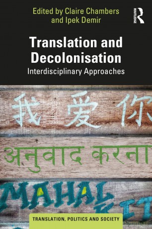 Translation and Decolonisation: Interdisciplinary Approaches (Translation, Politics and Society) - Claire Chambers [KSIĄŻKA]