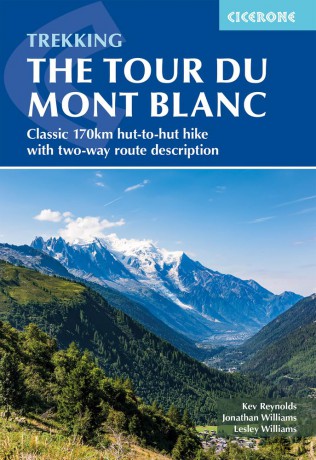 Trekking the Tour du Mont Blanc: Classic 170km hut-to-hut hike with two-way route description - Lesley Williams [KSIĄŻKA]
