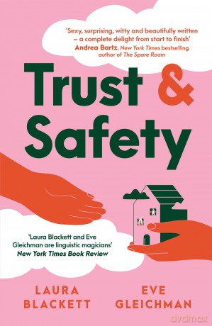 Trust and Safety: A satirical queer anti-romcom asking 'What happens when we try to live the life that Instagram is selling us' - Laura Blackett [KSIĄŻKA]