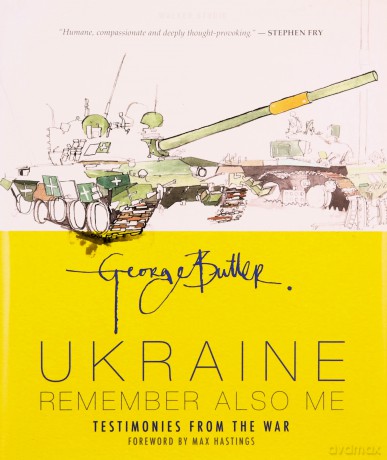 Ukraine: Remember Also Me: Testimonies from the War - George Butler [KSIĄŻKA]