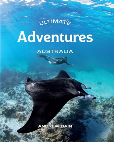 Ultimate Adventures: Australia - Andrew Bain [KSIĄŻKA]