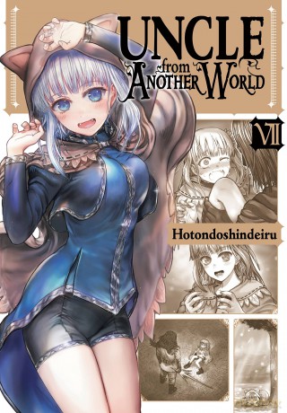 Uncle from Another World, Vol. 7 (UNCLE FROM ANOTHER WORLD GN) - Hotondoshindeiru [KOMIKS]