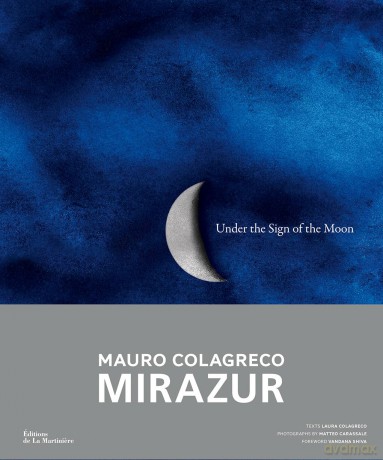 Under the Sign of the Moon: Mirazur, Mauro Colagreco - Colagreco Colagreco [KSIĄŻKA]