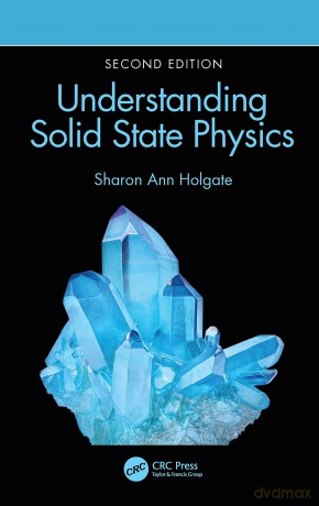 Understanding Solid State Physics - Sharon Ann Holgate [KSIĄŻKA]