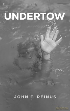 Undertow - John F. Reinus [KSIĄŻKA]