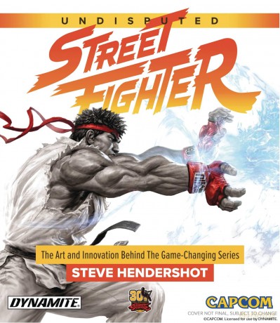 Undisputed Street Fighter: A 30th Anniversary Retrospective: The Art and Innovation Behind the Game-Changing Series - Hendershot [KSIĄŻKA]
