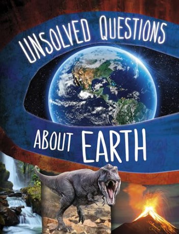 Unsolved Questions About Earth (Unsolved Science) - Myra Faye Turner [KSIĄŻKA]