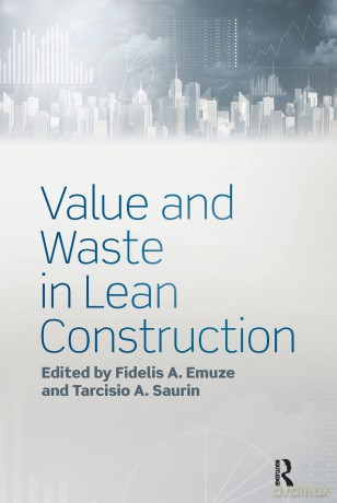 Value and Waste in Lean Construction - Fidelis Emuze [KSIĄŻKA]