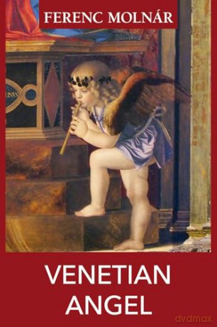 Venetian Angel - Ferenc Moln R [KSIĄŻKA]