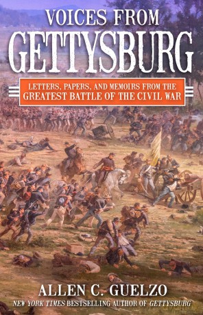 Voices from Gettysburg: Letters, Papers, and Memoirs from the Greatest Battle of the Civil War - Allen C. Guelzo [KSIĄŻKA]