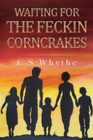 Waiting for the Feckin Corncrakes - C S Whyte [KSIĄŻKA]