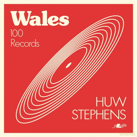 Wales: A Hundred Records - Huw Stephens [KSIĄŻKA]