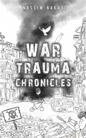 War Trauma Chronicles - Nassim Nakad [KSIĄŻKA]