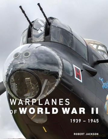 Warplanes of World War II: 1939-1945 - Robert Jackson [KSIĄŻKA]