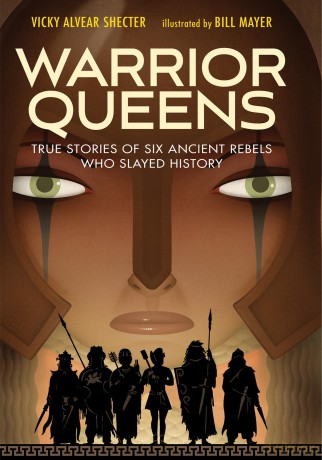 Warrior Queens: True Stories of Six Ancient Rebels Who Slayed History - Vicky Alvea Shector [KSIĄŻKA]