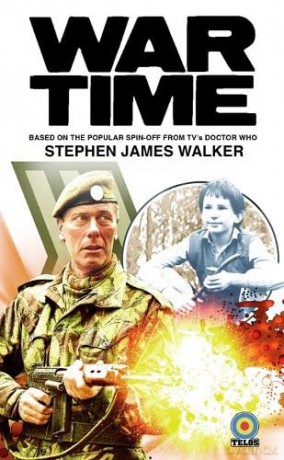 Wartime: From the Worlds of Doctor Who - Stephen Jame Walker [KSIĄŻKA]