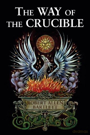 Way Of The Crucible - Robert A Bartlett [KSIĄŻKA]