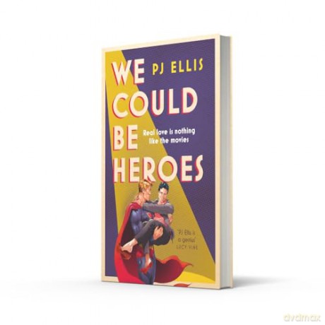 We Could Be Heroes: The new joyous, emotional and funny split-timeline love story for summer 2024 - Pj Ellis [KSIĄŻKA]