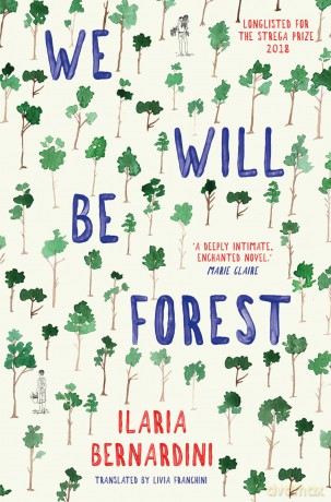 We Will Be Forest - Ilaria Bernardini [KSIĄŻKA]
