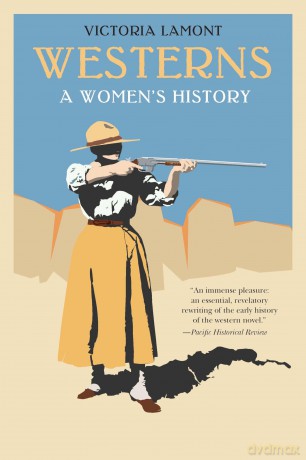 Westerns: A Women's History (Postwestern Horizons) - Victoria Lamont [KSIĄŻKA]