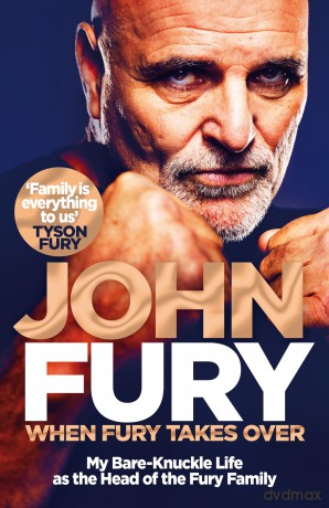 When Fury Takes Over: Life, the Furys and Me - John Fury [KSIĄŻKA]