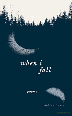 When I Fall: Poems - Sabina Laura [KSIĄŻKA]