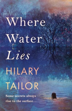 Where Water Lies - Hilary Tailor [KSIĄŻKA]