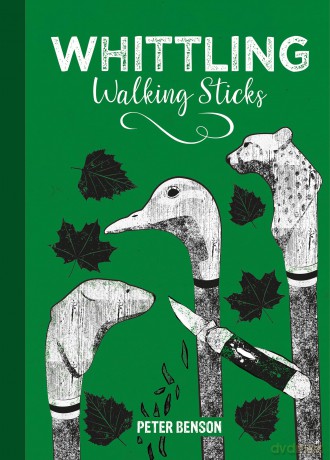 Whittling Walking Sticks - Peter Benson [KSIĄŻKA]