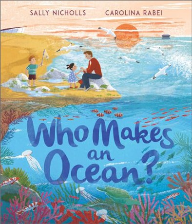Who Makes an Ocean - Sally Nicholls [KSIĄŻKA]