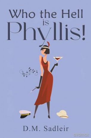 Who the Hell is Phyllis! - D.M. Sadleir [KSIĄŻKA]