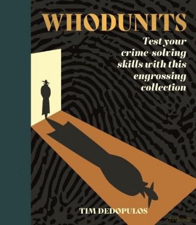 Whodunits: Test Your Crime Solving Skills with This Engrossing Collection - Tim Dedopulos [KSIĄŻKA]