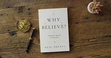 Why Believe: A Reasoned Approach to Christianity - Shenvi Neil [KSIĄŻKA]
