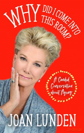 Why Did I Come Into This Room: A Candid Conversation about Aging - Joan Lunden [KSIĄŻKA]