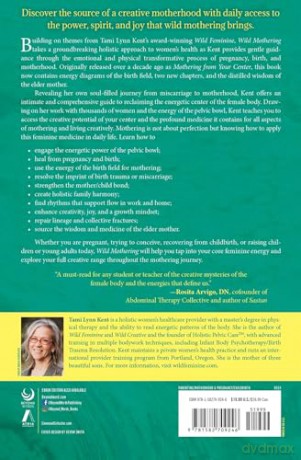 Wild Mothering: Finding Power, Spirit, and Joy in Birth and a Creative Motherhood (Volume 3) (Reclaim Your Wild) - Tami Lynn Kent [KSIĄŻKA]
