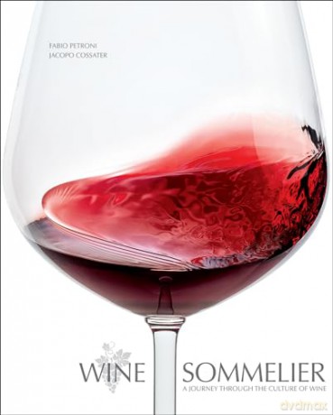 Wine Sommelier: A Journey Through the Culture of Wine (Sommelier Series) - Jacopo Cossater [KSIĄŻKA]