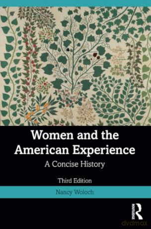 Women and the American Experience: A Concise History - Nancy Woloch [KSIĄŻKA]