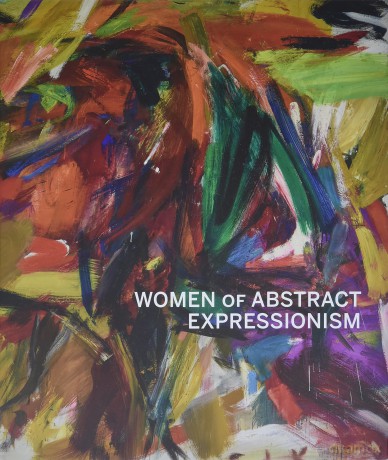 Women of Abstract Expressionism (The Oxford Research Centre in the Humanities/Princeton University Press Lec) - Joan Marter [KSIĄŻKA]