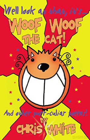 Woof Woof The Cat (Poetry) - Chris White [KSIĄŻKA]