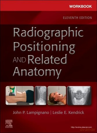 Workbook for Radiographic Positioning and Related Anatomy - ohn Lampignano [KSIĄŻKA]
