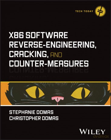 x86 Software Reverse-Engineering, Cracking, and Counter-Measures (Tech Today) [KSIĄŻKA]