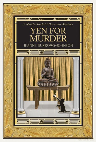 Yen For Murder: Volume 4 (Natalie Seachrist Hawaiian Mystery) [KSIĄŻKA]
