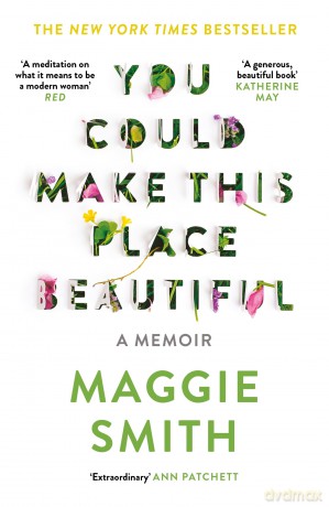 You Could Make This Place Beautiful - Maggie Smith [KSIĄŻKA]