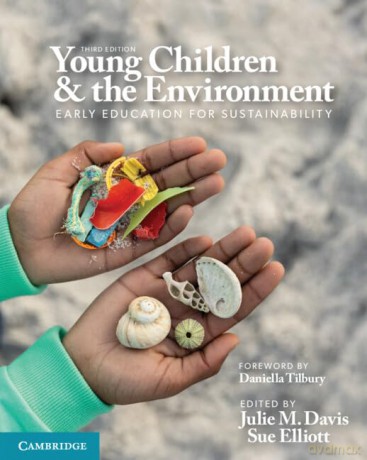 Young Children and the Environment: Early Education for Sustainability - Edited By Julie Davi [KSIĄŻKA]