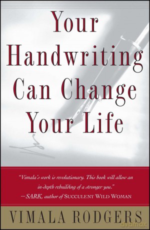 Your Handwriting Can Change Your Life: Handwriting As a Tool for Personal Growth - Vimala Rodgers [KSIĄŻKA]