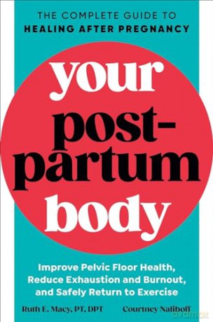 Your Postpartum Body: The Complete Guide to Healing After Pregnancy - Ruth Macy [KSIĄŻKA]