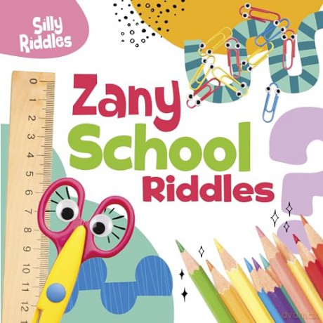 Zany School Riddles (Silly Riddles) - A. J. Sautter [KSIĄŻKA]