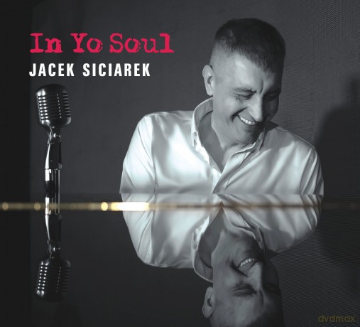 Jacek Siciarek: In Yo Soul (digipack) [CD]